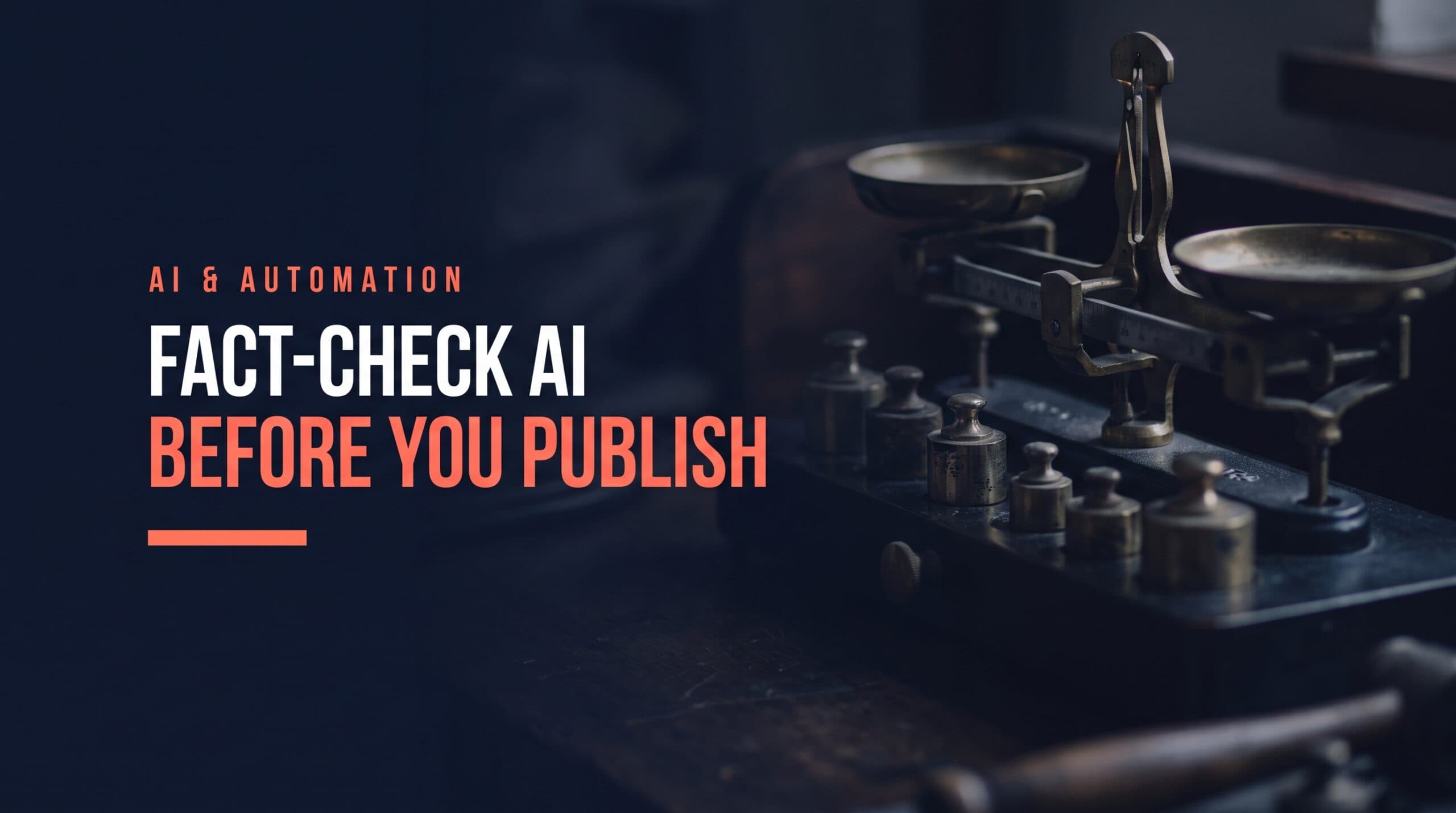 Fact-Checking AI Content Before You Publish