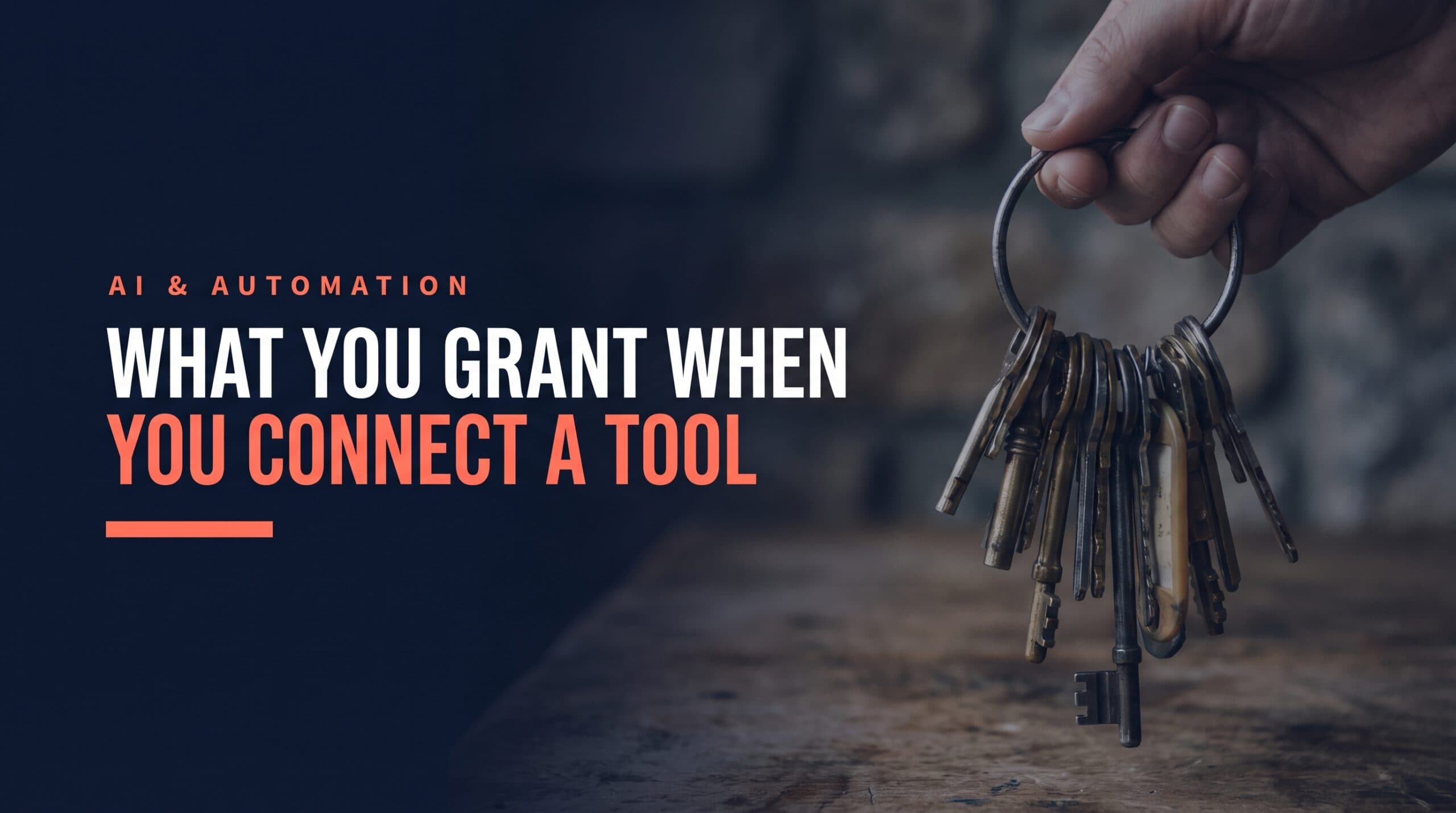 What You Grant When You Connect a Tool