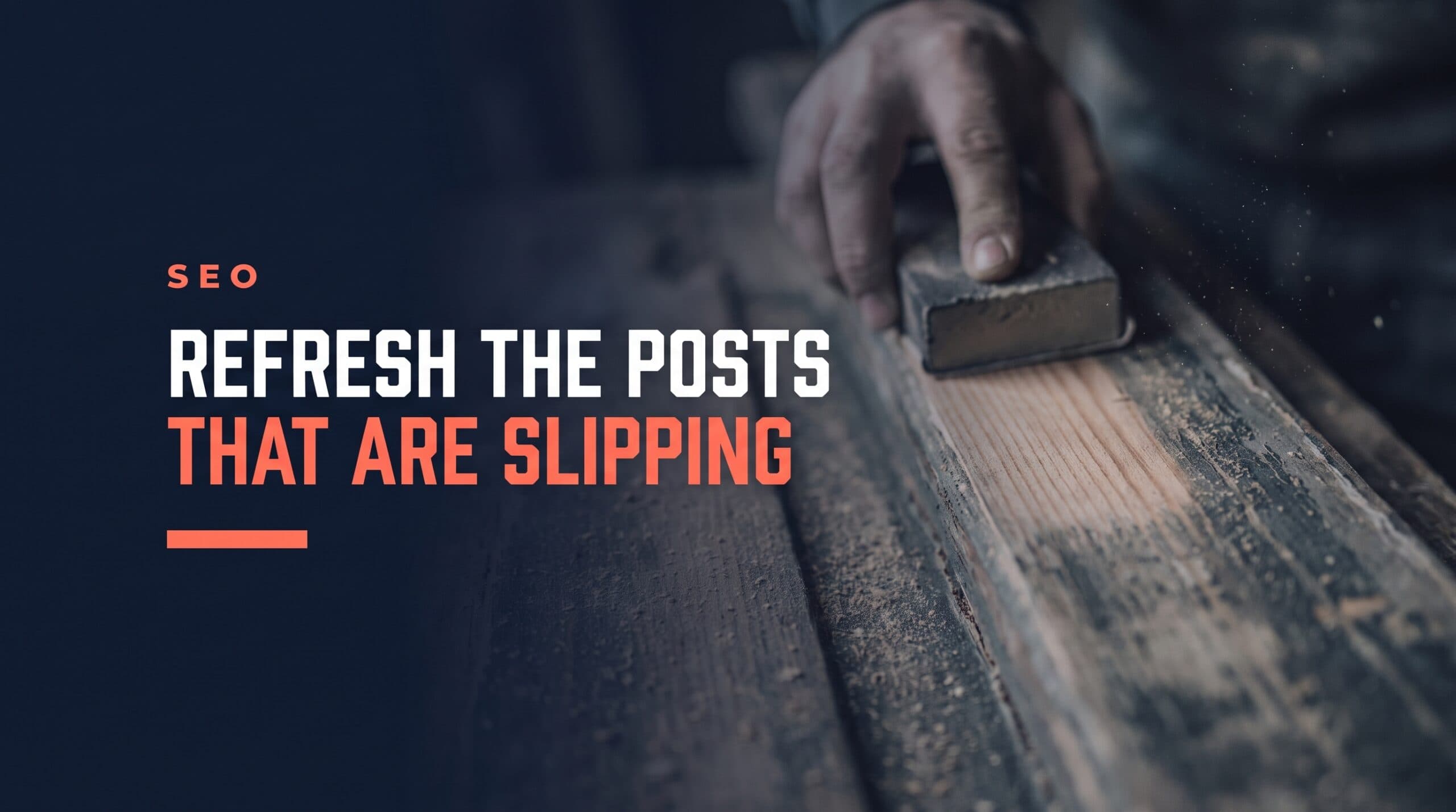 How to Refresh Old Blog Posts That Are Slipping