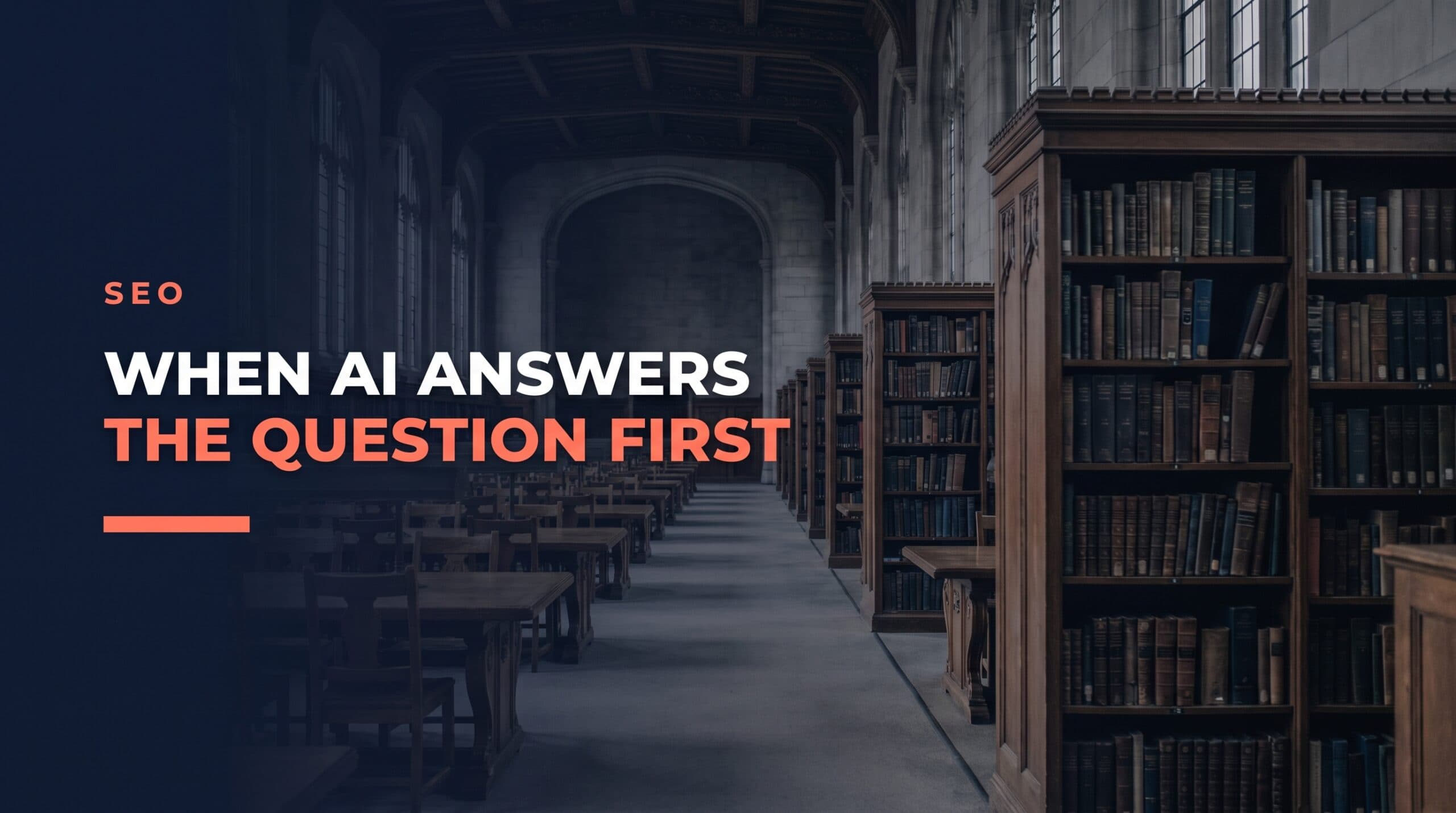 SEO When AI Answers the Question First